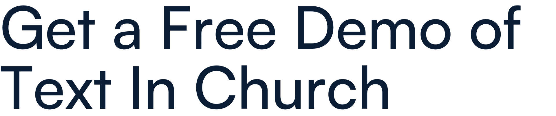 Get a Free Demo of Text In Church