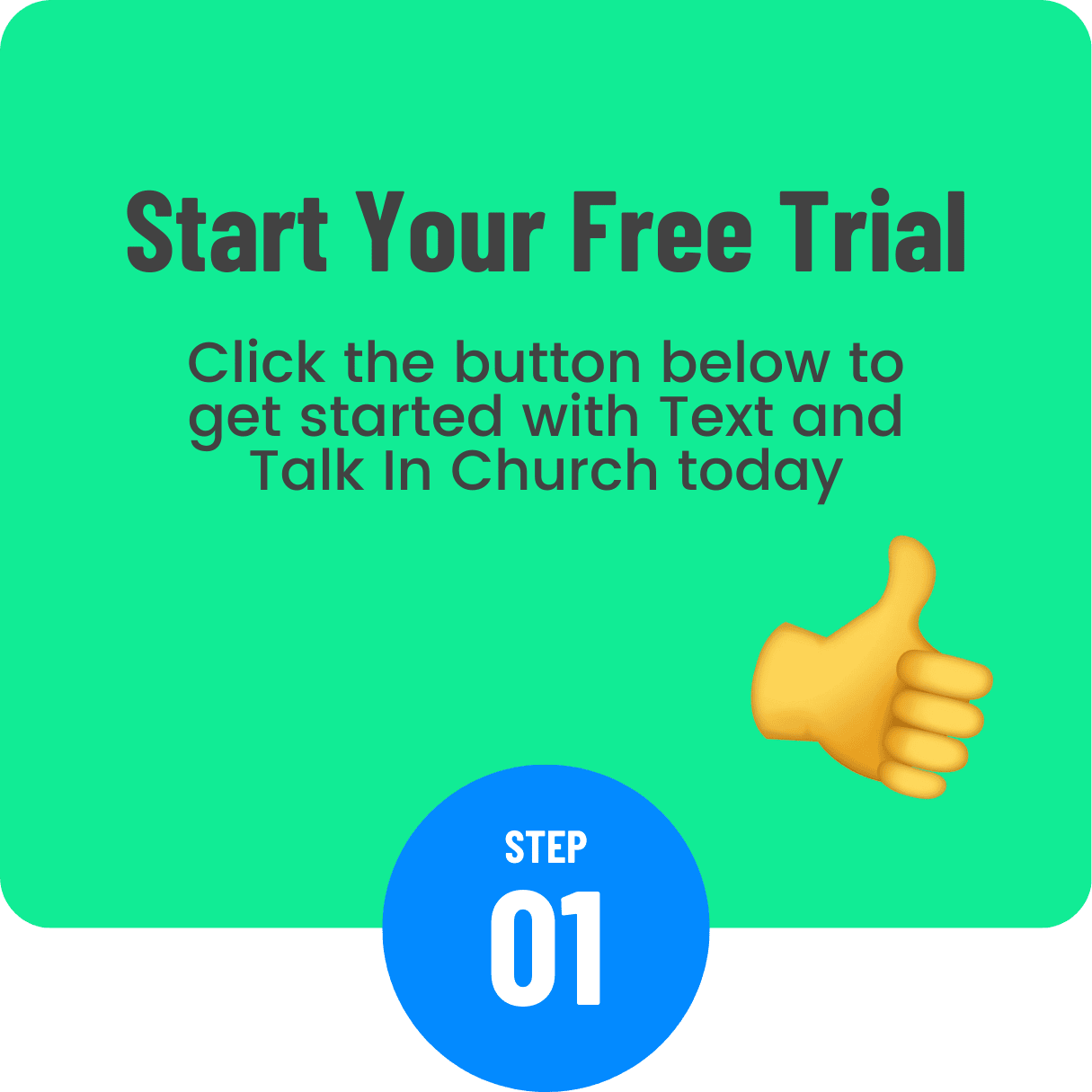Step 1: Start your free trial of Talk In Church today