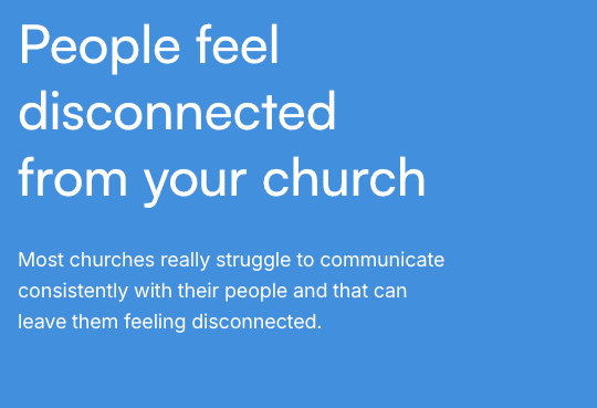 People feel disconnected from your church